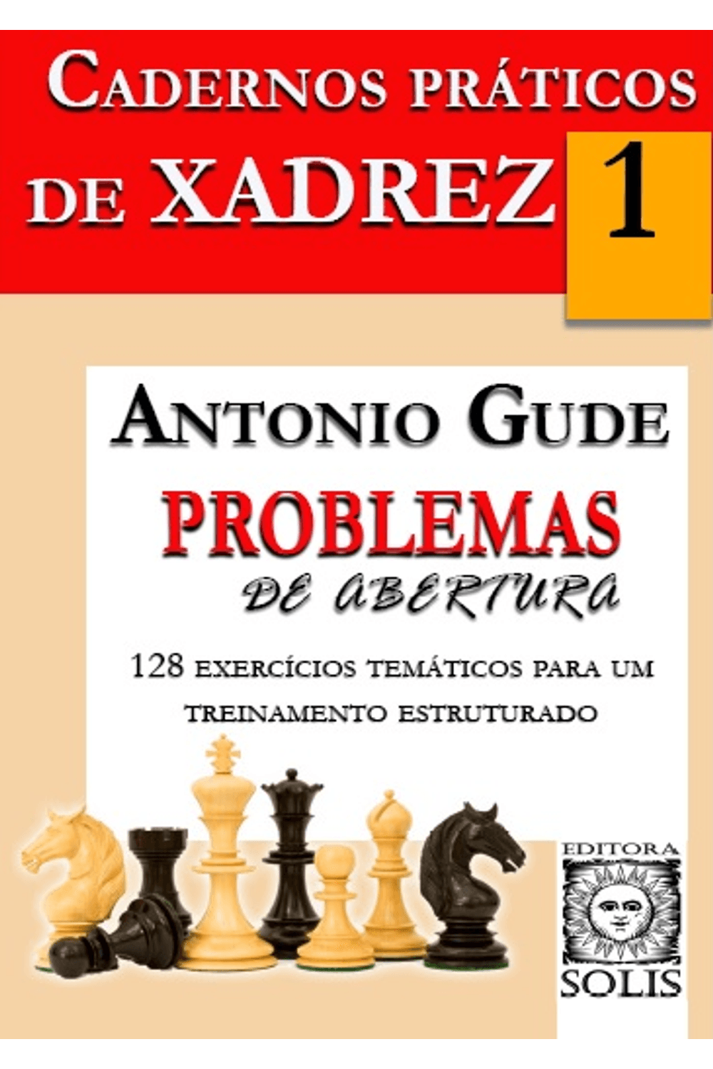 CADERNOS PRÁTICOS DE XADREZ 1 - PROBLEMAS DE ABERTURA - VOL. 1 - Dois Pontos